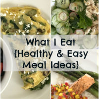 What I Eat | Healthy & Easy Meal Ideas